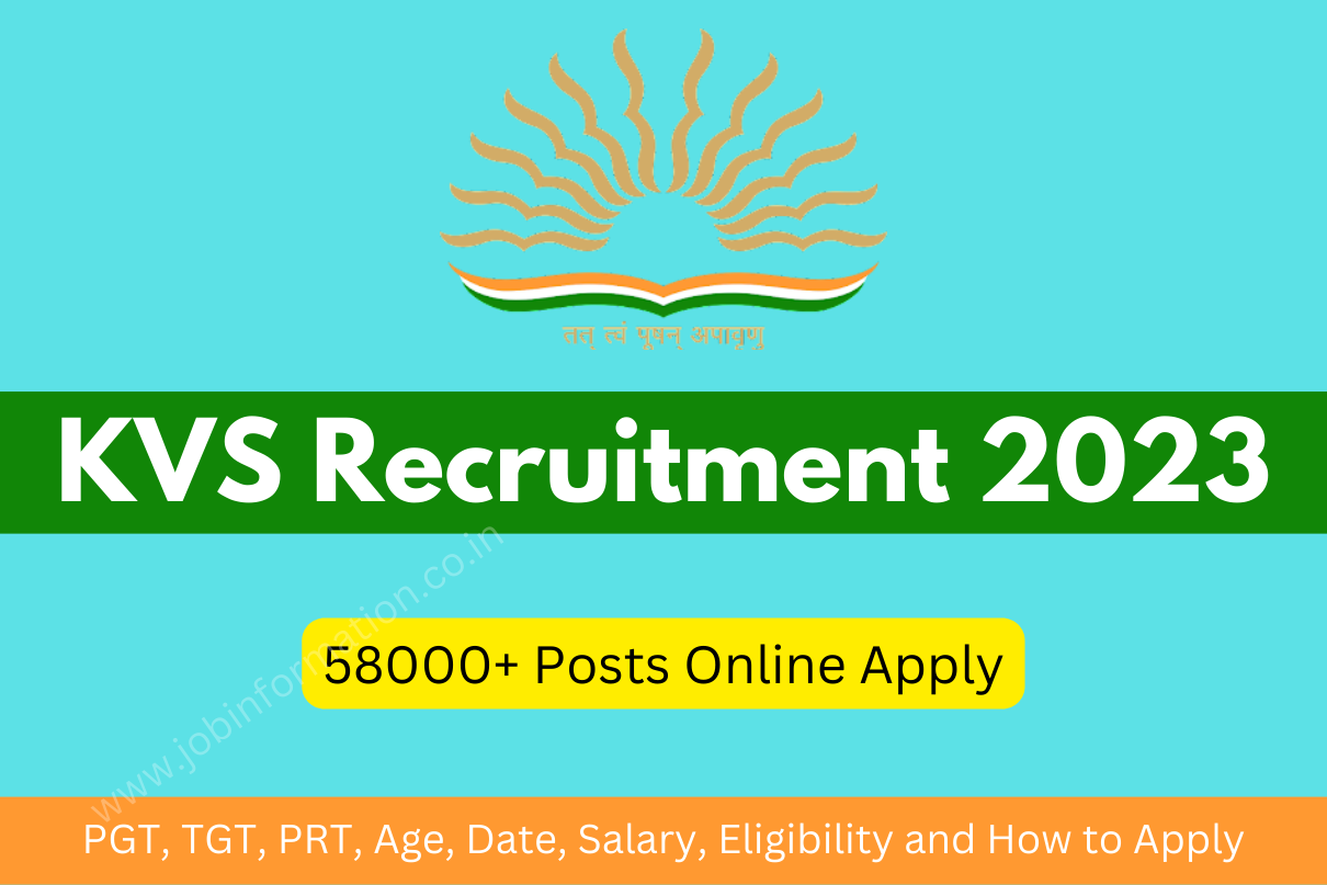 KVS Recruitment 2023 Online Apply for 58000+ Posts, PGT, TGT, PRT, Age, Date, Salary, Eligibility and How to Apply