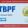 ITBPF Recruitment 2023 Various 450+ Posts, Salary, Age Details, Exam Date, Eligibility and Apply to Process