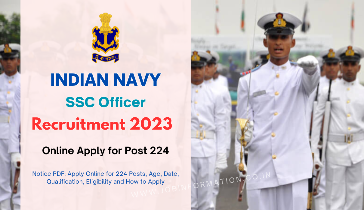 Indian Navy SSC Officer Recruitment 2023 Notice PDF: Apply Online for 224 Posts, Age, Date, Qualification, Eligibility and How to Apply