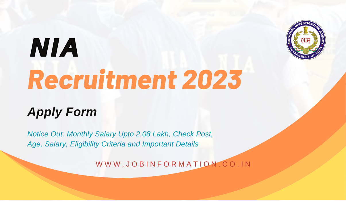 NIA Recruitment 2023-24 Notice Out: Monthly Salary Upto 2.08 Lakh, Check Post, Age, Salary, Eligibility Criteria and Important Details