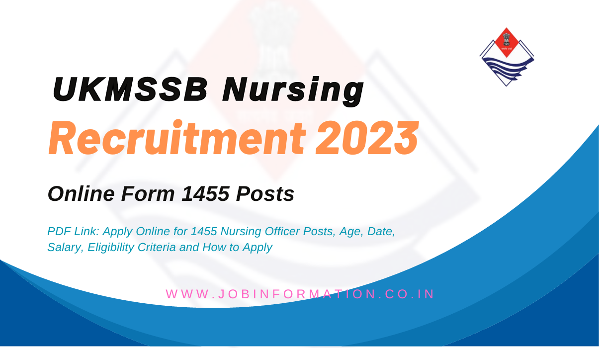 UKMSSB Nursing Recruitment 2023 PDF Link: Apply Online for 1455 Nursing Officer Posts, Age, Date, Salary, Eligibility Criteria and How to Apply