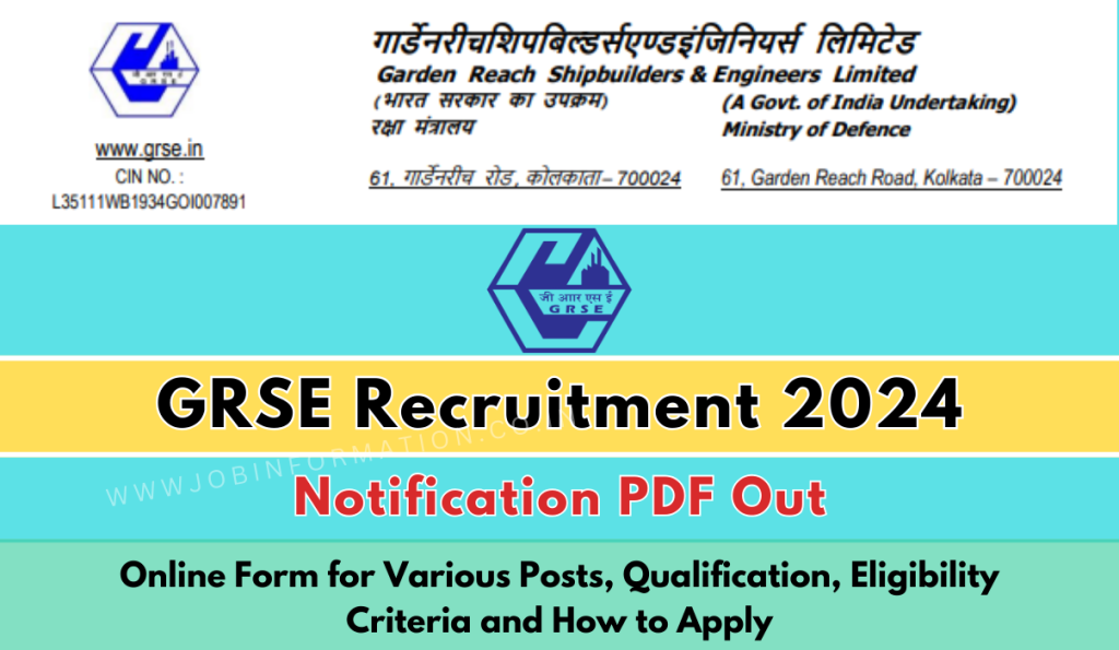 GRSE Recruitment 2024 Out, Online Form for Various Posts, Qualification, Notice PDF, Eligibility Criteria and How to Apply