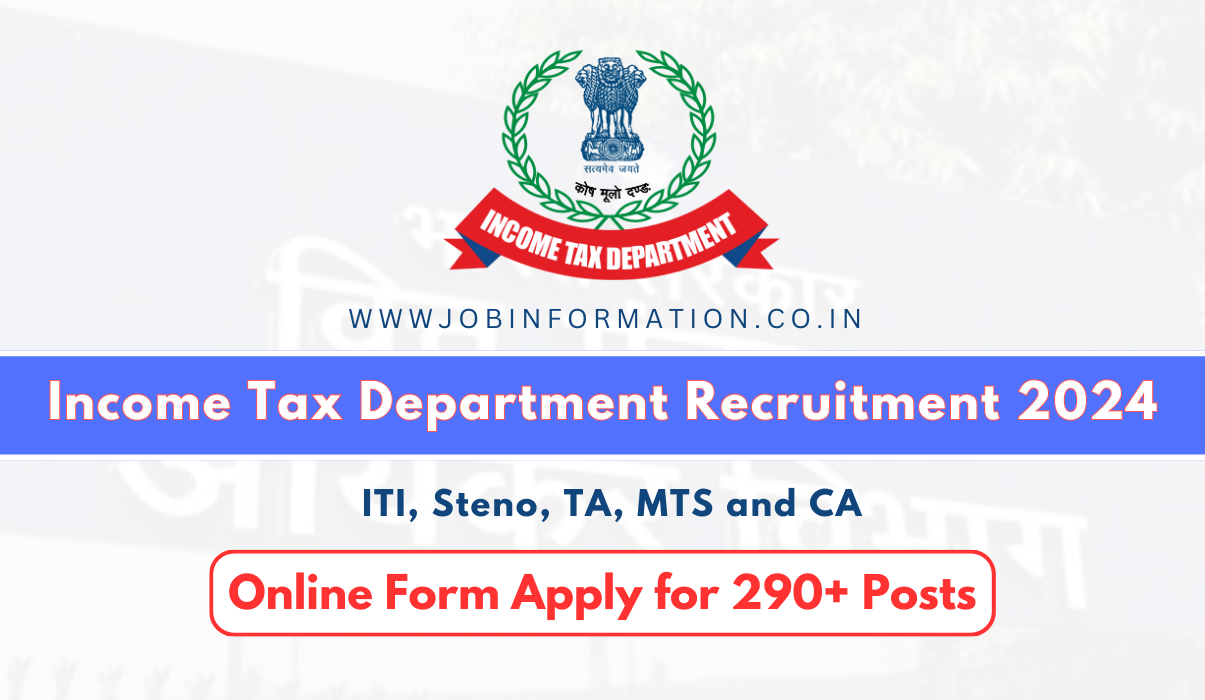 Income Tax Department Recruitment 2024 Out: Online Form for Bumper Vacancies, Qualification, Selection Procedure and How to Apply