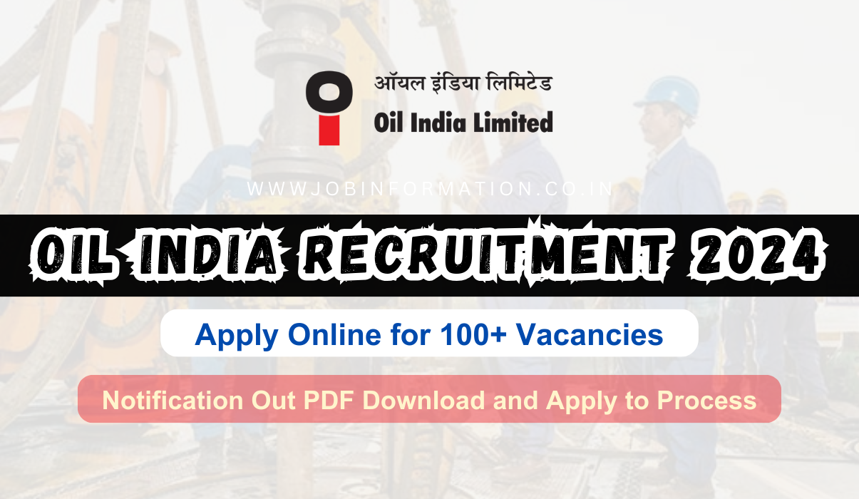 OIL India Recruitment 2024 Apply Online: Notification Out for 102 Vacancies, PDF Download and Apply to Process