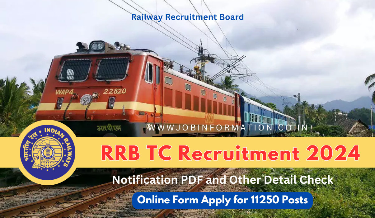 RRB TC Recruitment 2024 Notice: Online Form for 11250 Post, Age, Date, Salary, Eligibility Criteria and Other Details