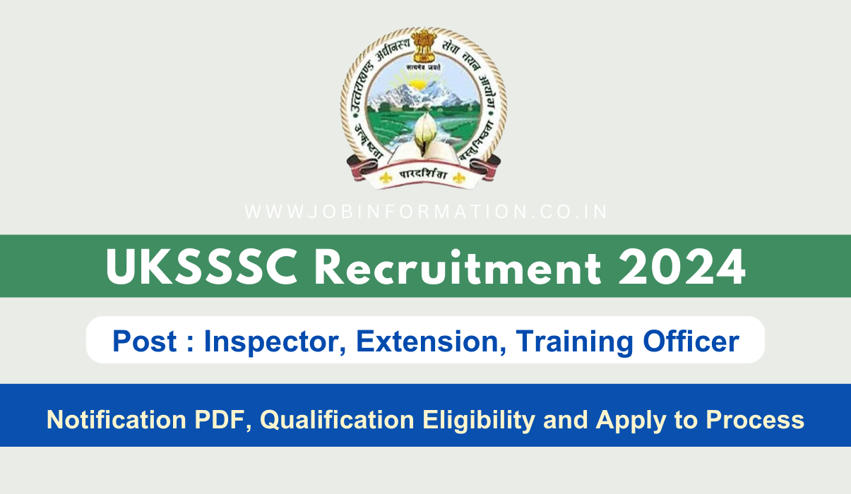 UKSSSC Recruitment 2024 Out: Online Apply for 136 Inspector, Extension, Training Officer Posts, Eligibility and How to Apply
