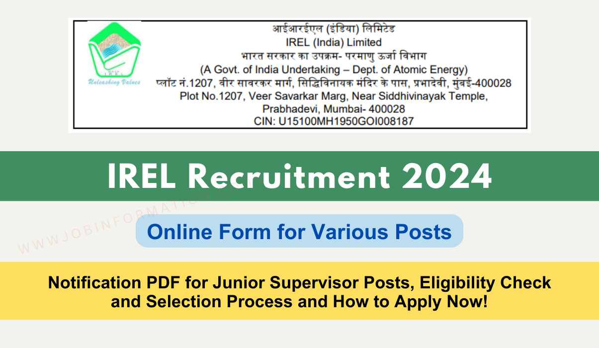 IREL Recruitment 2024 PDF: Online Form for Junior Supervisor Posts, Eligibility Check and Selection Process and How to Apply Now!