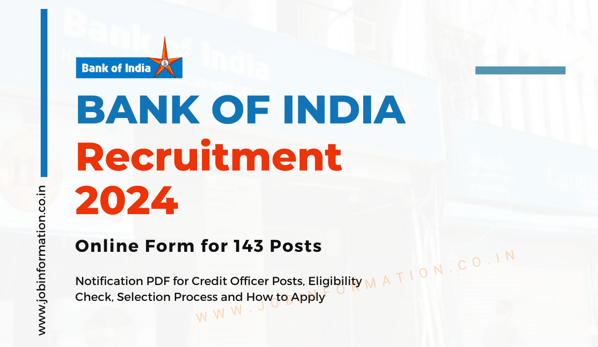 Bank of India Recruitment 2024: Online Apply for 143 Credit Officer Posts, Eligibility Check, Selection Process and How to Apply