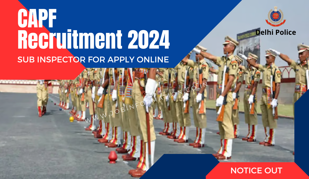 CAPF Recruitment 2024 OUT: Notification PDF, Apply Online, Post Check, Selection Process and How to Apply