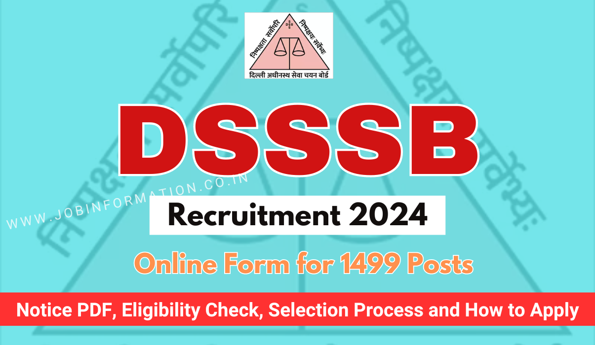 DSSSB Vacancy 2024 OUT: Apply Online Form for 1499 Vacancies, Eligibility Check, Fee, Qualification and How to Apply