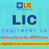 LIC DPO Recruitment 2024 Out: Apply Online, Post Check, Eligibility Check, Selection Process and How to Apply