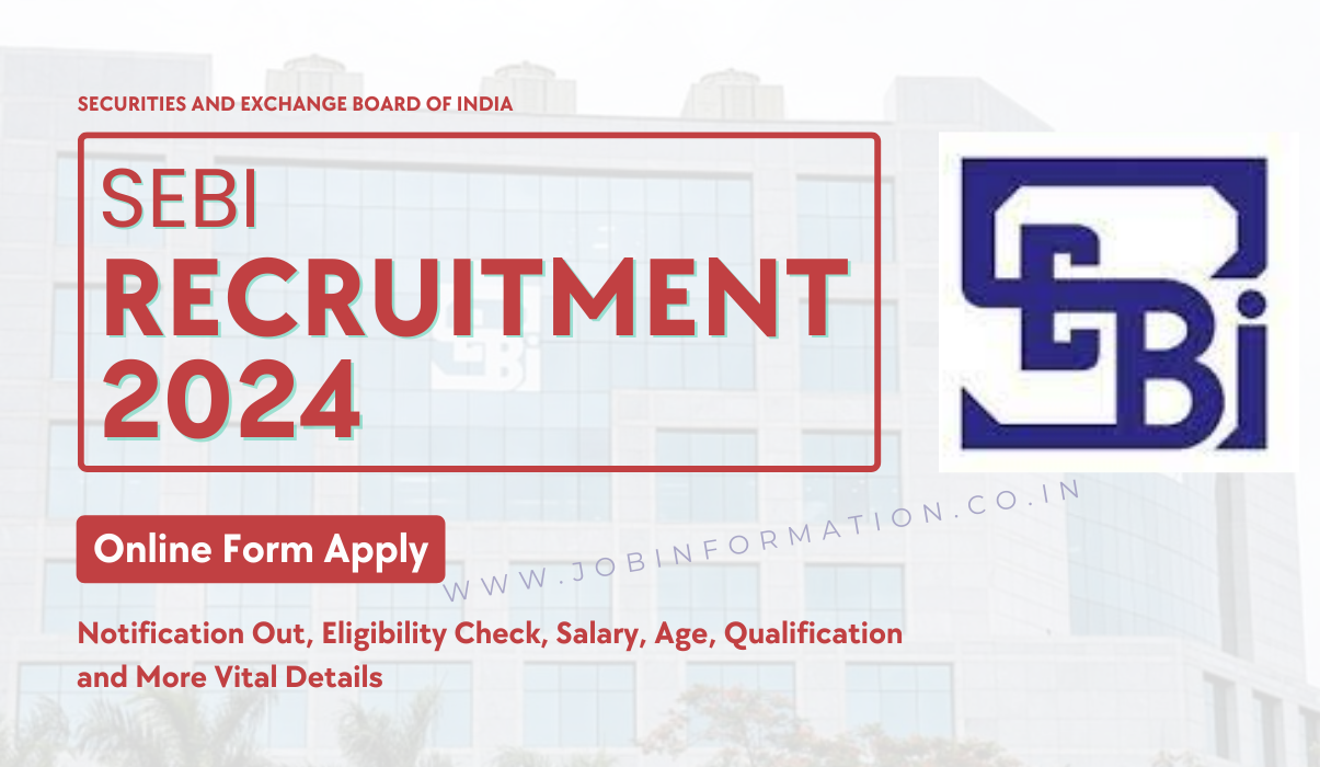 SEBI Grade A Recruitment 2024 OUT: Apply Online for Various Posts, Eligibility Check, Notification Out