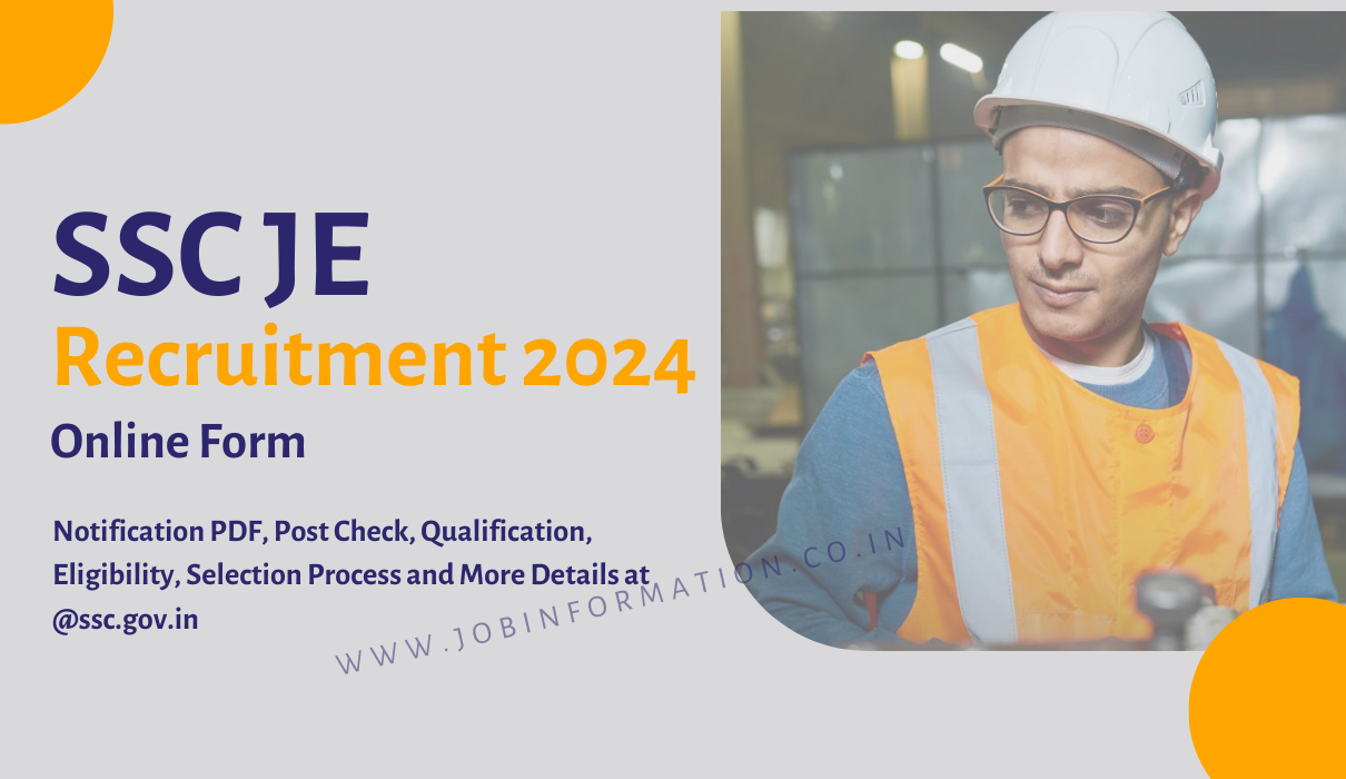 SSC JE Recruitment 2024 Notice: Online Apply, Post Check, Qualification, Eligibility, Selection Process and More Details at @ssc.gov.in
