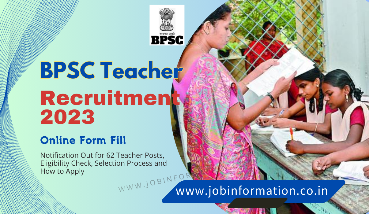 BPSC Recruitment 2024 OUT: Online Apply for 62 Teacher Posts, Eligibility Check, Selection Process and How to Apply