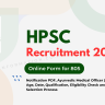 HPSC Ayurvedic Medical Officer Recruitment 2024: Online Form for 805 Posts, Eligibility Check and Selection Process
