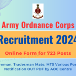 Army Ordnance Corps Recruitment 2024 Out: Online Form for Fireman, Tradesman Mate, MTS Various Posts Notification OUT by AOC Centre