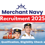 Merchant Navy Bharti 2025 » Apply Form for Various Posts, Eligibility Check and Notification PDF मर्चेंट नेवी भर्ती 2025