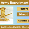 Indian Army Sports Quota Bharti 2025 Notification Out for Havildar and Naib Subedar